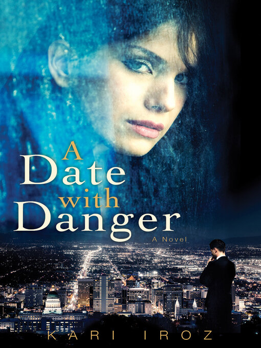 Title details for A Date with Danger by Kari Iroz - Available
